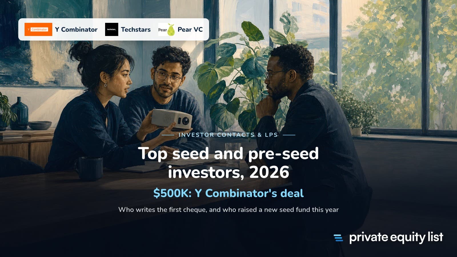 Top Seed and Pre-Seed Investors 2026: 13 Firms Founders Pitch First